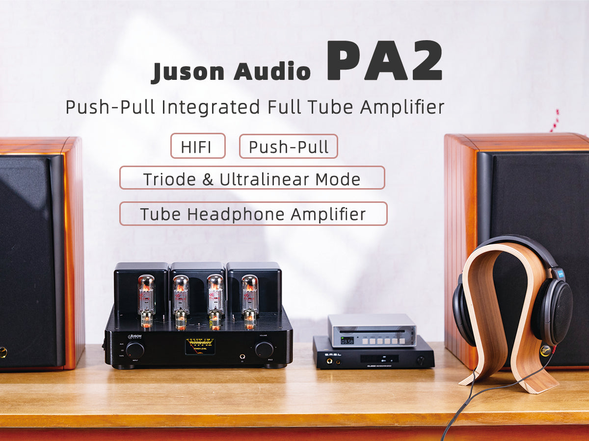 Why do you choose Juson Audio PA2?